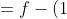 = f - (1) + (0) + \sum_{j=1}^{n} (-1)^{j+1} s_k(j-1)